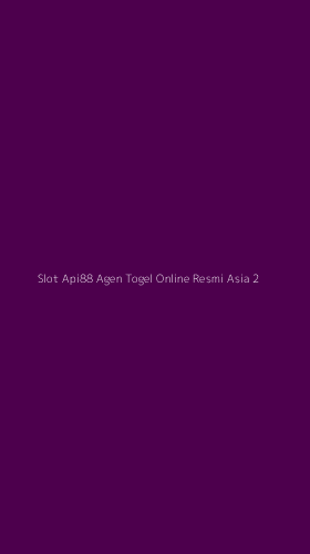 Tampilan Antarmuka Aplikasi Slot Api88 Agen Togel Online Resmi Asia - 2