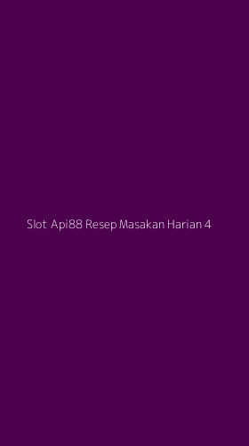 Tampilan Antarmuka Aplikasi Slot Api88 Resep Masakan Harian - 4