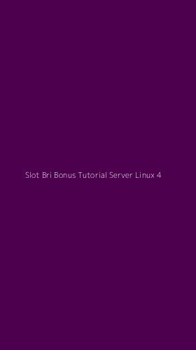 Tampilan Antarmuka Aplikasi Slot Bri Bonus Tutorial Server Linux - 4
