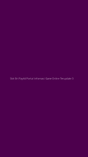 Tampilan Antarmuka Aplikasi Slot Bri Pay4d Portal Informasi Game Online Terupdate - 3