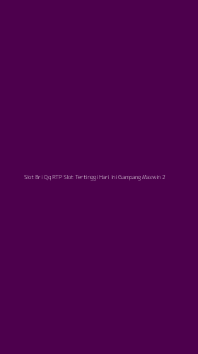 Tampilan Antarmuka Aplikasi Slot Bri Qq Rtp Slot Tertinggi Hari Ini Gampang Maxwin - 2