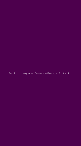 Tampilan Antarmuka Aplikasi Slot Bri Spadegaming Download Premium Gratis - 3