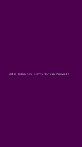 Tampilan Antarmuka Aplikasi Slot Bri Terbaru Cara Recovery Akun Lupa Password - 4