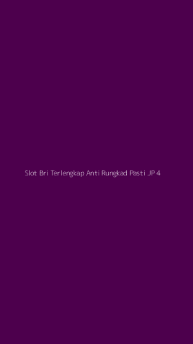 Tampilan Antarmuka Aplikasi Slot Bri Terlengkap Anti Rungkad Pasti Jp - 4