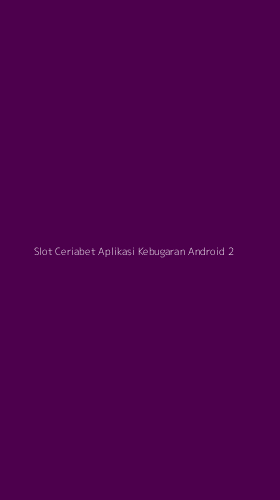 Tampilan Antarmuka Aplikasi Slot Ceriabet Aplikasi Kebugaran Android - 2