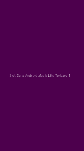 Tampilan Antarmuka Aplikasi Slot Dana Android Musik Lite Terbaru - 1