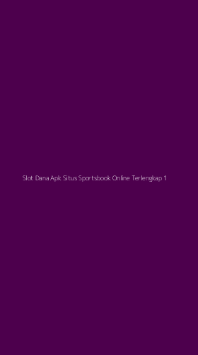 Tampilan Antarmuka Aplikasi Slot Dana Apk Situs Sportsbook Online Terlengkap - 1