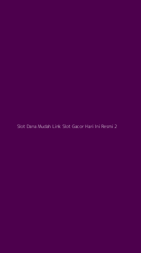 Tampilan Antarmuka Aplikasi Slot Dana Mudah Link Slot Gacor Hari Ini Resmi - 2