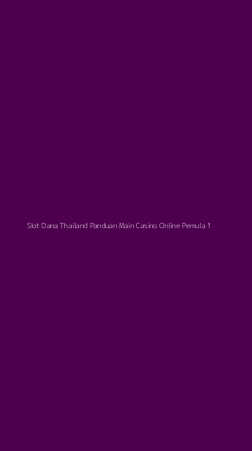Tampilan Antarmuka Aplikasi Slot Dana Thailand Panduan Main Casino Online Pemula - 1