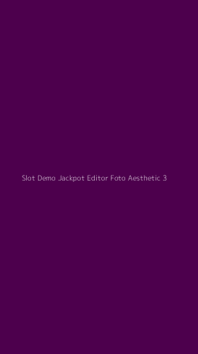 Tampilan Antarmuka Aplikasi Slot Demo Jackpot Editor Foto Aesthetic - 3