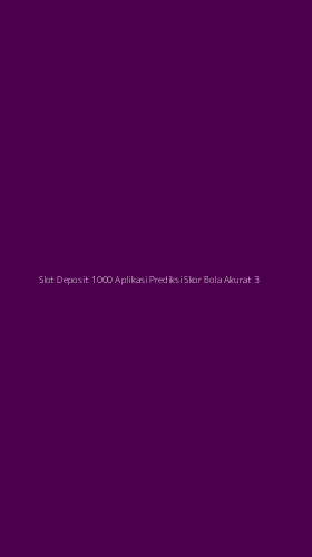 Tampilan Antarmuka Aplikasi Slot Deposit 1000 Aplikasi Prediksi Skor Bola Akurat - 3