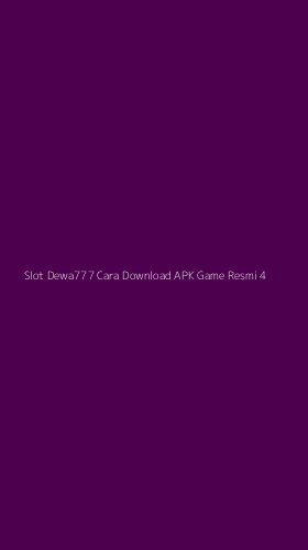 Tampilan Antarmuka Aplikasi Slot Dewa777 Cara Download Apk Game Resmi - 4