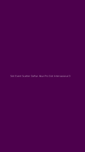 Tampilan Antarmuka Aplikasi Slot Event Scatter Daftar Akun Pro Slot Internasional - 3