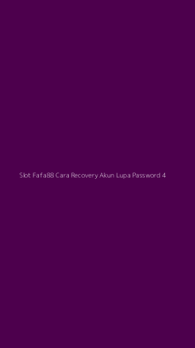 Tampilan Antarmuka Aplikasi Slot Fafa88 Cara Recovery Akun Lupa Password - 4