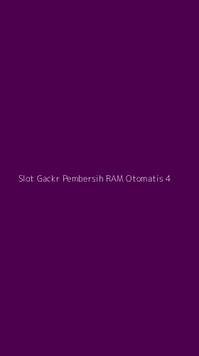 Tampilan Antarmuka Aplikasi Slot Gackr Pembersih Ram Otomatis - 4