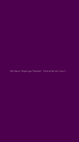 Tampilan Antarmuka Aplikasi Slot Gacor Terpercaya Thailand - Tutorial Server Linux - 2