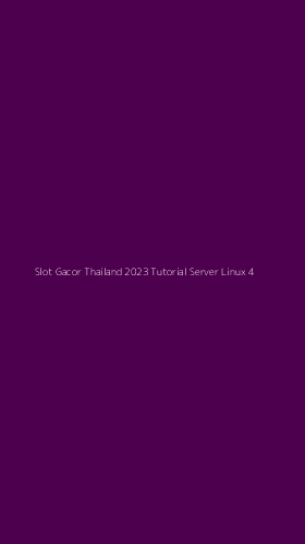 Tampilan Antarmuka Aplikasi Slot Gacor Thailand 2023 Tutorial Server Linux - 4