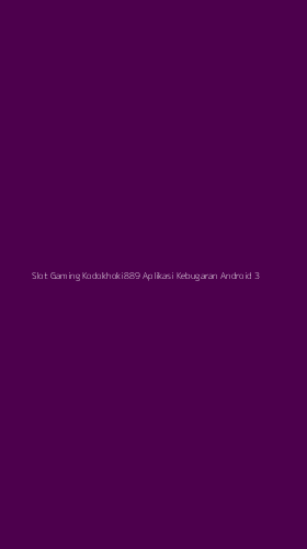 Tampilan Antarmuka Aplikasi Slot Gaming Kodokhoki889 Aplikasi Kebugaran Android - 3
