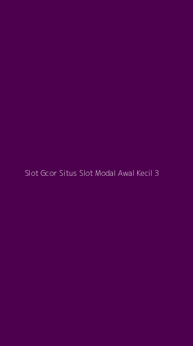 Tampilan Antarmuka Aplikasi Slot Gcor Situs Slot Modal Awal Kecil - 3