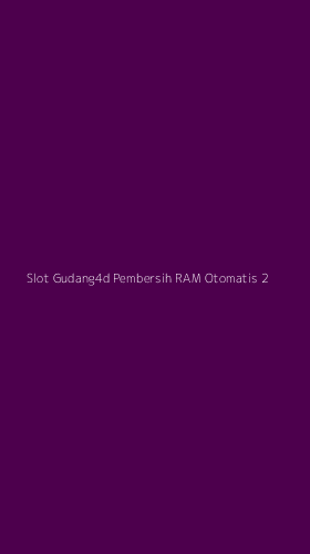 Tampilan Antarmuka Aplikasi Slot Gudang4d Pembersih Ram Otomatis - 2