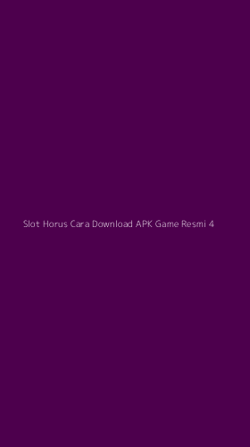 Tampilan Antarmuka Aplikasi Slot Horus Cara Download Apk Game Resmi - 4