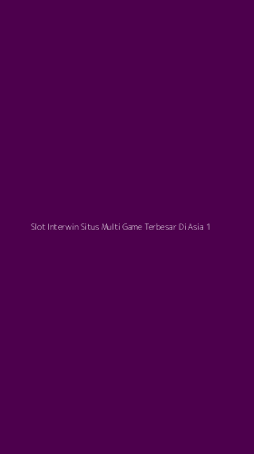 Tampilan Antarmuka Aplikasi Slot Interwin Situs Multi Game Terbesar Di Asia - 1