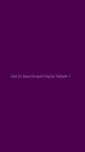 Tampilan Antarmuka Aplikasi Slot Isi Dana Dompet Digital Terbaik - 1