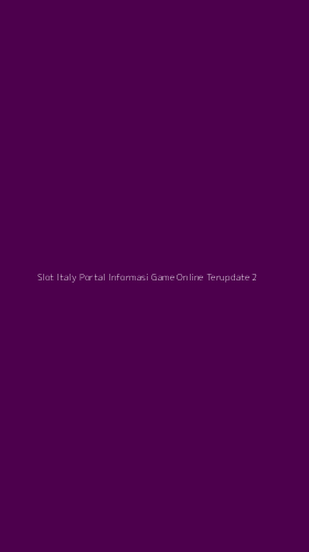 Tampilan Antarmuka Aplikasi Slot Italy Portal Informasi Game Online Terupdate - 2