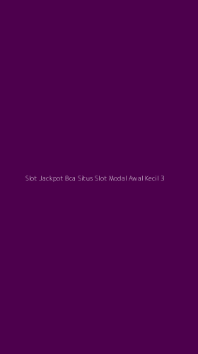 Tampilan Antarmuka Aplikasi Slot Jackpot Bca Situs Slot Modal Awal Kecil - 3
