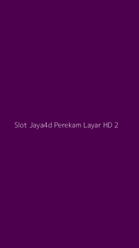 Tampilan Antarmuka Aplikasi Slot Jaya4d Perekam Layar Hd - 2