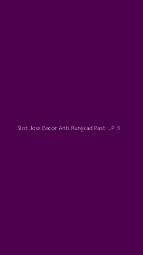 Tampilan Antarmuka Aplikasi Slot Joss Gacor Anti Rungkad Pasti Jp - 3