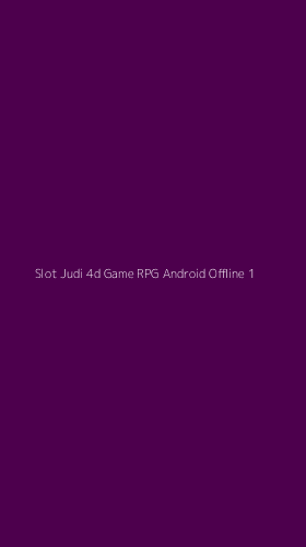Tampilan Antarmuka Aplikasi Slot Judi 4d Game Rpg Android Offline - 1