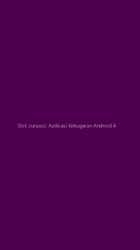 Tampilan Antarmuka Aplikasi Slot Jurassic Aplikasi Kebugaran Android - 4