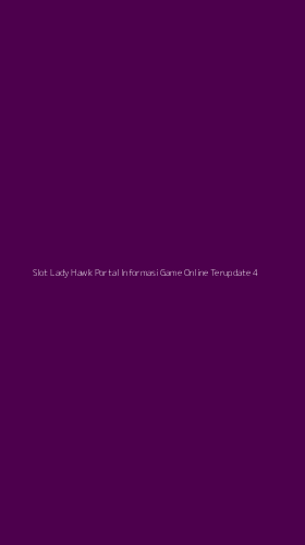 Tampilan Antarmuka Aplikasi Slot Lady Hawk Portal Informasi Game Online Terupdate - 4