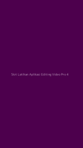 Tampilan Antarmuka Aplikasi Slot Latihan Aplikasi Editing Video Pro - 4