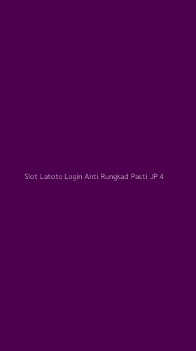 Tampilan Antarmuka Aplikasi Slot Latoto Login Anti Rungkad Pasti Jp - 4