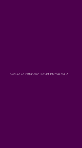 Tampilan Antarmuka Aplikasi Slot Live 4d Daftar Akun Pro Slot Internasional - 2