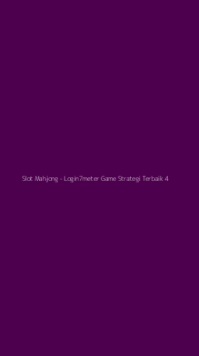 Tampilan Antarmuka Aplikasi Slot Mahjong - 4