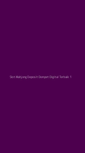 Tampilan Antarmuka Aplikasi Slot Mahjong Deposit Dompet Digital Terbaik - 1