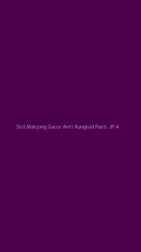 Tampilan Antarmuka Aplikasi Slot Mahjong Gacor Anti Rungkad Pasti Jp - 4