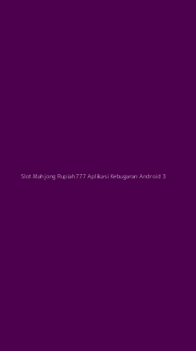 Tampilan Antarmuka Aplikasi Slot Mahjong Rupiah777 Aplikasi Kebugaran Android - 3
