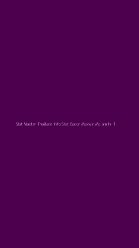 Tampilan Antarmuka Aplikasi Slot Master Thailand Info Slot Gacor Maxwin Malam Ini - 1