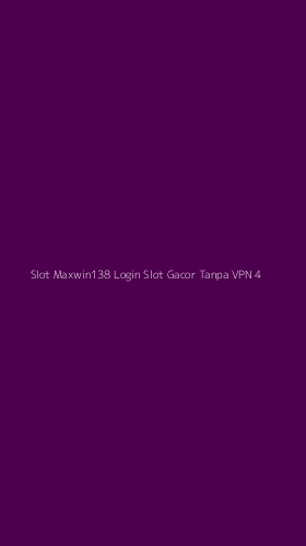 Tampilan Antarmuka Aplikasi Slot Maxwin138 Login Slot Gacor Tanpa Vpn - 4