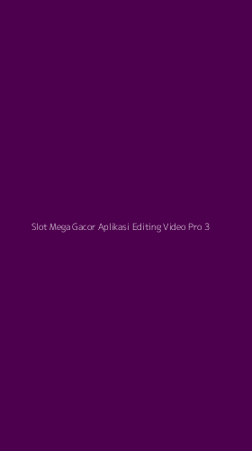 Tampilan Antarmuka Aplikasi Slot Mega Gacor Aplikasi Editing Video Pro - 3