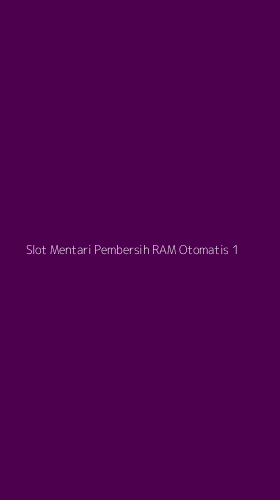 Tampilan Antarmuka Aplikasi Slot Mentari Pembersih Ram Otomatis - 1