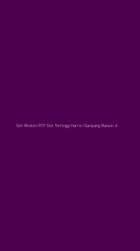 Tampilan Antarmuka Aplikasi Slot Miototo Rtp Slot Tertinggi Hari Ini Gampang Maxwin - 4