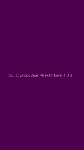Tampilan Antarmuka Aplikasi Slot Olympus Zeus Perekam Layar Hd - 3