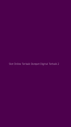Tampilan Antarmuka Aplikasi Slot Online Terbaik Dompet Digital Terbaik - 2