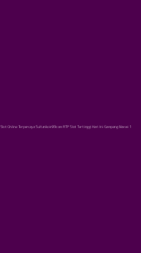 Tampilan Antarmuka Aplikasi Slot Online Terpercaya Sultankoin99com Rtp Slot Tertinggi Hari Ini Gampang Maxwin - 1