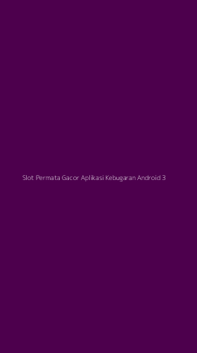 Tampilan Antarmuka Aplikasi Slot Permata Gacor Aplikasi Kebugaran Android - 3